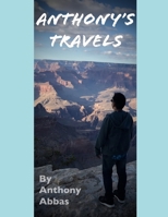 Anthony's Travels B08QSS5Q6G Book Cover