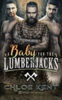 A Baby for the Lumberjacks 1612589715 Book Cover