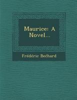 Maurice: A Novel... 1249931339 Book Cover