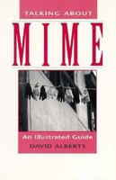 Talking about Mime: An Illustrated Guide 0435086413 Book Cover