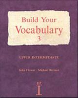 Build Your Vocabulary 3: Upper Intermediate 0906717787 Book Cover