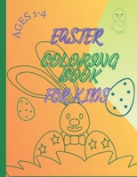 Easter Coloring Book: For Kids Ages 1-4 B08Y4LD1WN Book Cover