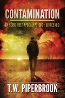 Contamination : La série post-apocalyptique: (Livres 0-3) (French Edition) B0F13C49GX Book Cover