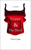 Tyranny & The Devil 0983118558 Book Cover
