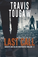 Last Call (Marcotte and Collins Investigative Thrillers) 1685135048 Book Cover