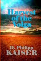 Harvest of the Volga 1495469654 Book Cover