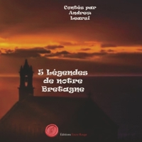 Cinq légendes de notre Bretagne (French Edition) 2386750426 Book Cover