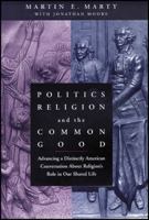 Politics, Religion, and the Common Good 111855440X Book Cover