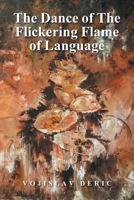 The Dance of The Flickering Flame of Language B0FPRNRQNL Book Cover