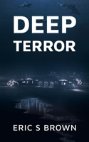 Deep Terror 1922551392 Book Cover