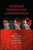 Mediated Interpersonal Communication 0805863044 Book Cover