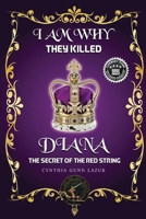 I Am Why They Killed Diana: The Secret of the Red String 1959071661 Book Cover