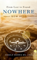 Nowhere (Now Here): From Lost to Found B0FK7RD8J1 Book Cover