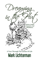 Dreaming In The Hut: A Tour Through The Garden Of Life 1506912427 Book Cover