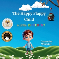 The Happy Flappy Child - A Little Different 1998243753 Book Cover