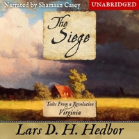 The Siege: Tales from a Revolution -Virginia 1665074191 Book Cover