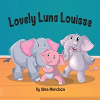 Lovely Luna Louisse B0BN1Z98D3 Book Cover