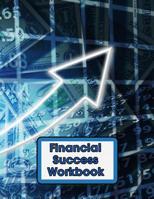 Financial Success Workbook: Work Your Way to a Stable Financial Future 1095286498 Book Cover