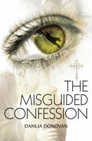 The Misguided Confession 1925448487 Book Cover