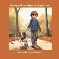 Danny and the Magic of Imagination B0CMPHKHCS Book Cover