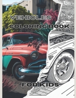 vehicles Coloring Book for kids age 3-9 B0C1JBHXLG Book Cover