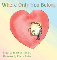 Where Only You Belong 0578399083 Book Cover