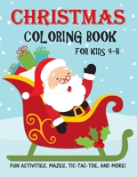 Christmas Coloring Book for Kids: Fun Activity and Coloring pages for 4-8 year old boys and girls 1712218999 Book Cover