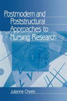 Postmodern and Poststructural Approaches to Nursing Research 0761906754 Book Cover