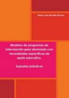 Modelos de programas de intervención para alumnado con necesidades específicas de apoio educativo. Supostos prácticos (Spanish Edition) 1446672387 Book Cover