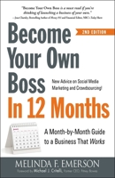 Become Your Own Boss in 12 Months: A Month-by-Month Guide to a Business that Works 1605501115 Book Cover