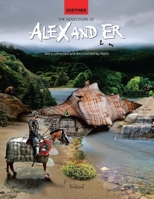 The Adventure of Alex and Er: How a mighty knight and his unicorn mare helped a snowman find his broom, which was stolen by a witch 0980974836 Book Cover