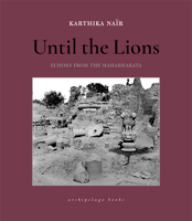 Until the Lions: Echoes from the Mahabharata 1939810361 Book Cover