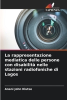 La rappresentazione mediatica delle persone con disabilità nelle stazioni radiofoniche di Lagos 6204871587 Book Cover