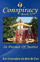Conspiracy Book II: In Pursuit of Justice 0982630263 Book Cover