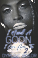 I Need A Goon I Can Run To 2 B08T4H7LGY Book Cover