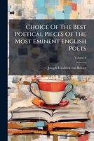 Choice of the best poetical pieces of the most eminent English poets. Published by Joseph Retzer. ... Volume 6 of 6 1279844183 Book Cover