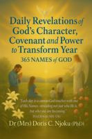 Daily Revelations of God's Character, Covenant, and Power to Transform Your Year: 365 Names of God B0FPWFB5LS Book Cover