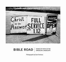 Bible Road: Signs of Faith in the American Landscape 0715326856 Book Cover