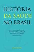 História da saúde no Brasil 8584041028 Book Cover
