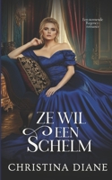 Ze Will Eeen Schelm: Een stomende Regency-romance (Dutch Edition) B0FL32GSZT Book Cover
