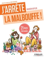 J'arrête la malbouffe !: 21 jours pour renouer avec la "sainebouffe". 2212558848 Book Cover