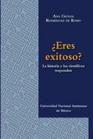 Eres exitoso?: La historia y los cientificos responden 1984239317 Book Cover