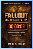 FALLOUT RUMORS AND RELITY: Why a Simple Countdown Raised Big Expectations-And what it Really Means for fallout’s future. B0GMQS1PD4 Book Cover