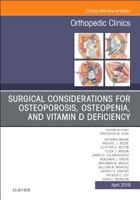 Surgical Considerations for Osteoporosis, Osteopenia, and Vitamin D Deficiency, an Issue of Orthopedic Clinics, Volume 50-2 0323655130 Book Cover
