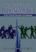 Thin Blue Fault Line - Policing America : A 21st Century Challenge of Compromise 0398093547 Book Cover