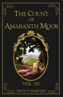 The Count of Amaranth Moor, Vol. 3 (Memoirs of a Modern Vampire) B0GRHQSFTB Book Cover