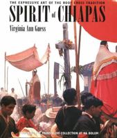 Spirit of Chiapas: The Expressive Art of the Roof Cross Tradition 0890134294 Book Cover
