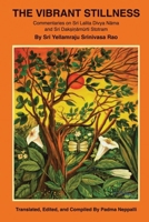 The Vibrant Stillness: Commentaries on Sri Lalita Divya Na¯ma and Sri Daks?in?a¯mu¯rti Stotram By Sri Yellamraju Srinivasa Rao B0D1QL87BC Book Cover