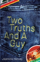 Two Truths and a Guy 1955784159 Book Cover