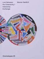 Warren Neidich: Lost Between the Extensivity / Intensivity Exchange 9078454261 Book Cover